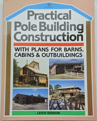 Williamson Publishing Pole Building Construction Plans for Barns, Cabins