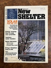 Rodale’s New Shelter Magazine March 1981 urban solar, tankless heaters, spiral