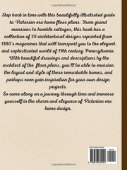 Victorian Era Home Floor Plans & Illustrations: from 1880’s Magazines a Collecti