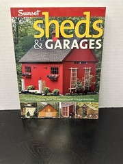 Sheds & Garages By Sunset Detailed Building Plans, Book On Building Sheds