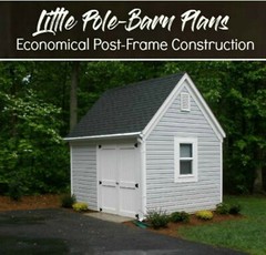 7 Little Backyard Barn Designs – Complete Construction Plans (B5)