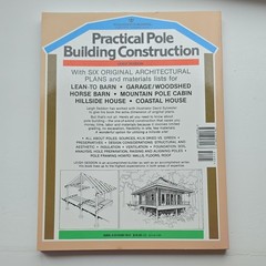 Williamson Publishing Pole Building Construction Plans for Barns, Cabins