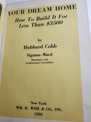 Your Dream Home – How to Build It For Less by Hubbard 1954 VTG Construction HC