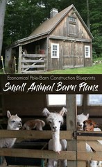 3 Small Animal Barn Plans – Complete Pole-Barn Construction Plans (B2)