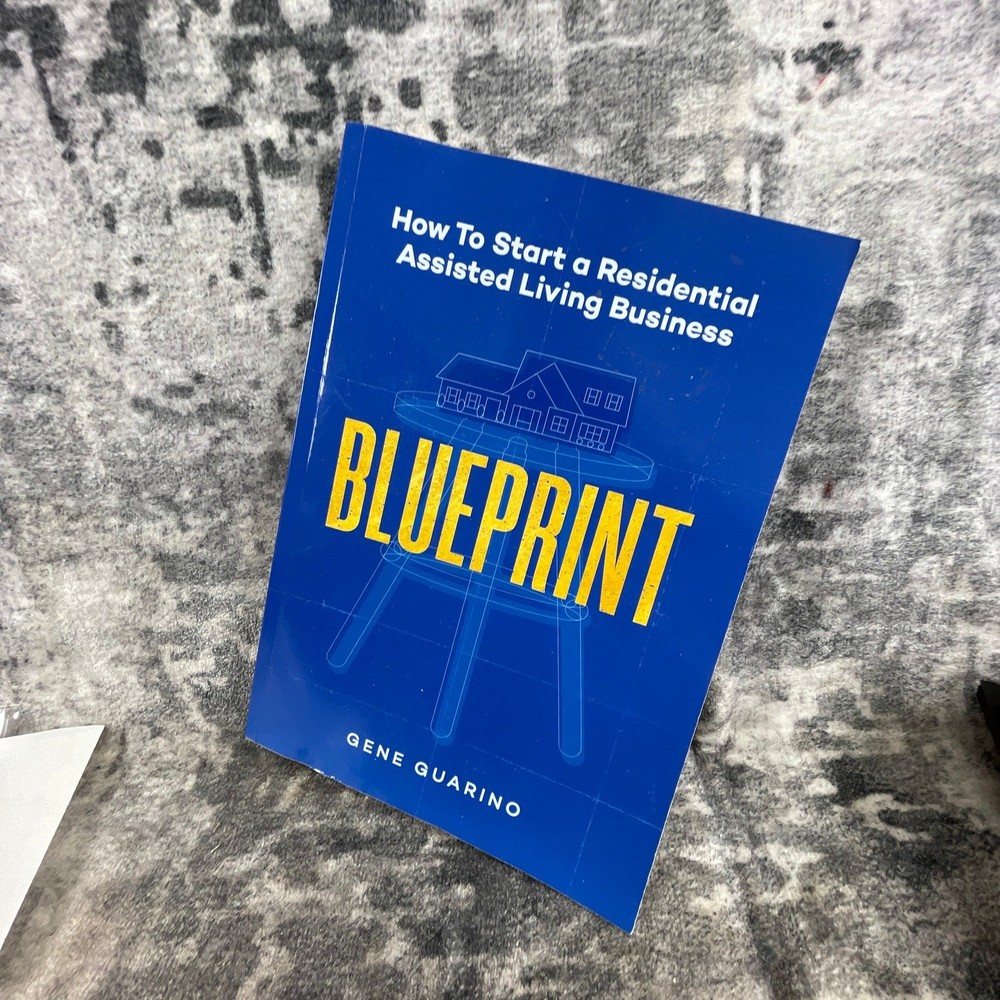 Residential Assisted Living Business Blueprint Gene Guarino Paperback Book