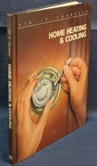 Time-Life Fix It Yourself: Home Heating & Cooling. Hardbound.