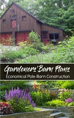 6 Gardeners’ Barn and Garage Designs – Complete Pole-Barn Building Plans (B10)