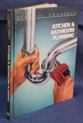 Time-Life Fix It Yourself: Kitchen & Bathroom Plumbing. Hardbound.