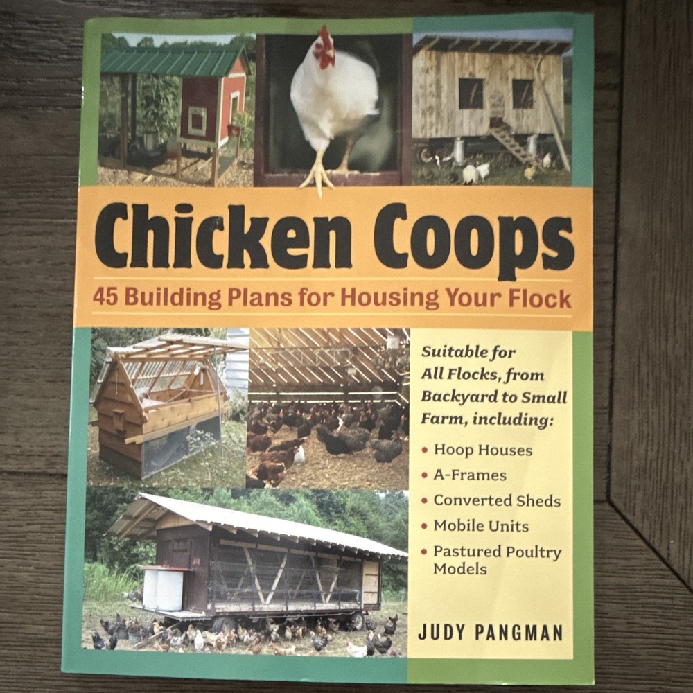 Storey Publishing Chicken Coops: 45 Farmhouse Coop Building Plans – Judy Pangman