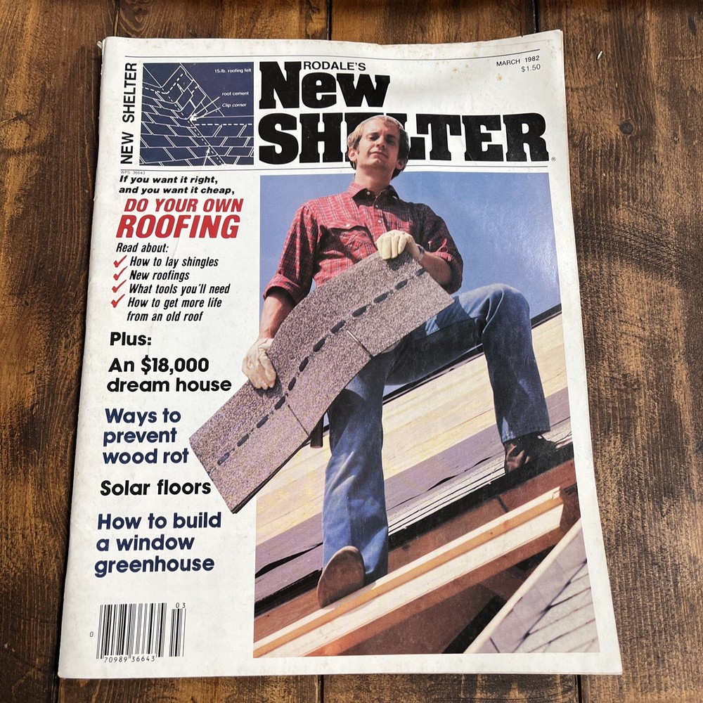 Rodale’s New Shelter Magazine March 1982 Roofing Greenhouses Solar Floors