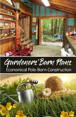 6 Gardeners’ Barn and Garage Designs – Complete Pole-Barn Building Plans (B10)